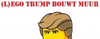 Woensdag 2 augustus Plaatje: L-ego Trump bouwt muur