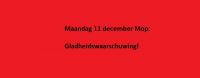 Maandag 11 december Mop: Gladheidswaarschuwing!