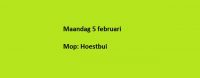 Maandag 5 februari Mop: Hoestbui