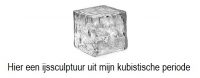 Vrijdag 21 december Plaatje: Kubistische ijssculptuur