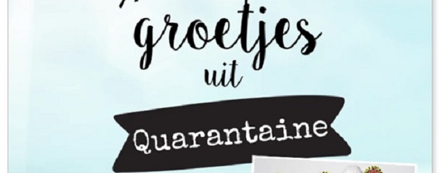 Woensdag 27 februari Plaatje: Groetjes uit Quarantaine